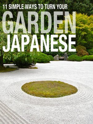 cover image of 11 Simple Ways to Turn Your Garden Japanese